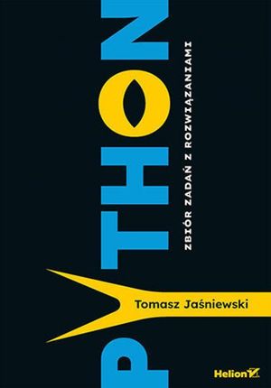 Python. Zbiór zadań z rozwiązaniami  - Odbiór w księgarni 0 zł | 10,99 zł wysyłka lub BEZPŁATNIE przy zamówieniu od 149 zł