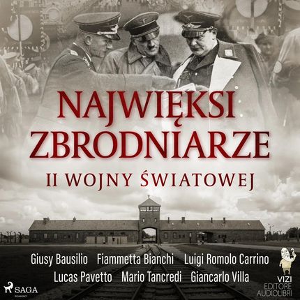 Najwięksi zbrodniarze II wojny światowej (plik audio)