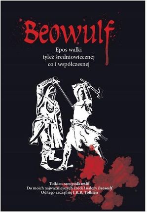Beowulf. Epos walki tyleż średniowiecznej co i współczesnej wyd. 3