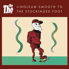 Zdjęcie The The - Linoleum Smooth To The Stockinged Foot (Winyl) - Sieradz