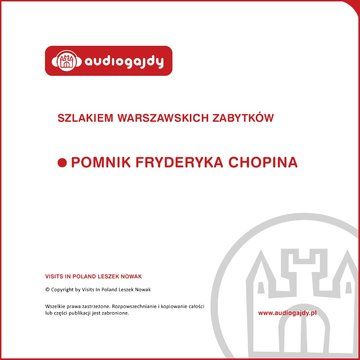 Pomnik Fryderyka Chopina. Szlakiem warszawskich zabytków (Audiobook)