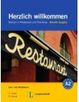Zdjęcie Herzlich Willkommen. Aktuelle Ausgabe. Deutsch In Restaurant Und Tourismus Książka Ucznia z zeszytem Ćwiczeń Plus Płyty Audio CD - Pasłęk