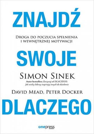 audiobook Znajdź swoje DLACZEGO. Droga do poczucia spełnienia i wewnętrznej motywacji - Simon Sinek