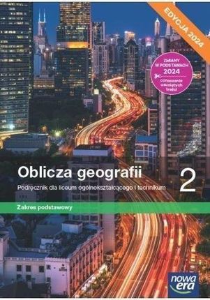 Oblicza geografii 2. Podręcznik dla liceum ogólnokształcącego i technikum. Zakres podstawowy