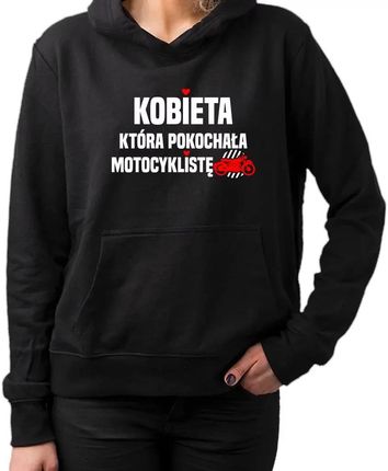 Kobieta, która pokochała motocyklistę - damska bluza na prezent
