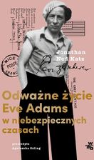 Zdjęcie Odważne życie Eve Adams w niebezpiecznych czasach (e-book) - Wadowice