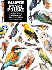 Głupie ptaki Polski. Przewodnik świadomego obserwatora (e-book)