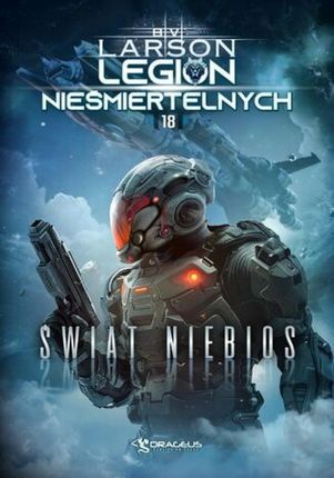 Legion Nieśmiertelnych. Tom 18. Świat Niebios , 1 mobi,epub PRACA ZBIOROWA - ebook - najszybsza wysyłka!