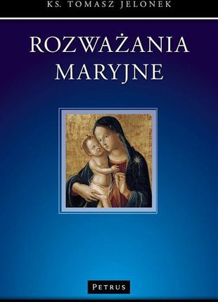 Rozważania maryjne pdf Tomasz Jelonek - ebook - najszybsza wysyłka!