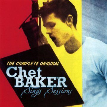Chet Baker - Chet Baker Sings Sessions - Chet Baker Sings + Sings and Plays (CD)