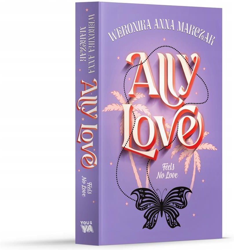 Książka Ally Love Feels No Love. Tom 1 You&YA - Ceny i opinie
