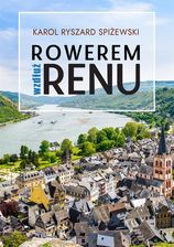 Zdjęcie Rowerem wzdłuż Renu mobi,epub,pdf Ryszard Karol Spiżewski - ebook - Lublin