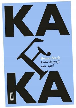 Kafka. Lata decyzji