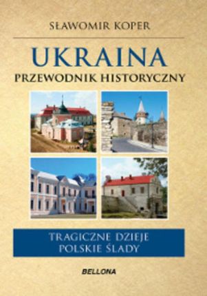 Ukraina Przewodnik historyczny - Sławomir Koper (E-book)