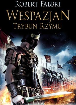 Wespazjan, trybun Rzymu - Robert Fabbri (E-book)