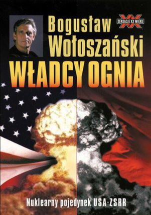 Władcy Ognia - Bogusław Wołoszański (E-book)