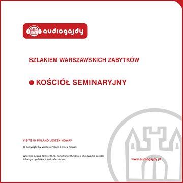 Kościół seminaryjny. Szlakiem warszawskich zabytków - Ewa Chęć (Audiobook)