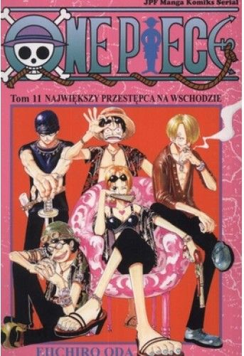 One Piece Tom 11 Najwiekszy Przestepca Na Wschodzie Ceny I Opinie Ceneo Pl