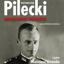 Zdjęcie Rotmistrz Pilecki. Niezłomny bohater (plik audio) - Mielec