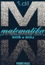 Matematika pro netechnické obory SOŠ a SOU, 1. díl (kniha + CD) Emil Calda
