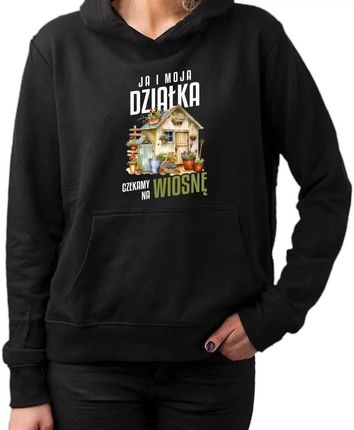 Ja i moja działka czekamy na wiosnę - damska bluza na prezent