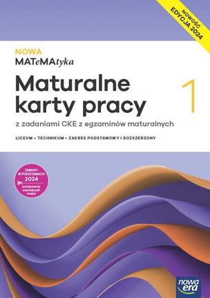 NOWA MATeMAtyka 1. Maturalne karty pracy dla liceum i technikum. Zakres podstawowy i rozszerzony , EDYCJA 2024. NOWOŚĆ Dorota Ponczek