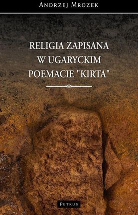 RELIGIA ZAPISANA W UGARYCKIM POEMACIE "KIRTA"