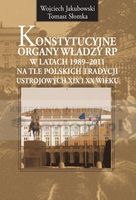 Zdjęcie Konstytucyjne organy władzy RP w latach 1989-2011 na tle polskich tradycji ustrojowych XIX i XX wieku - Bobolice