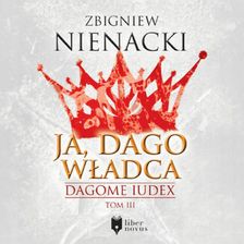 Zdjęcie Dagome Iudex (Tom 3). Ja, Dago Władca - Poddębice