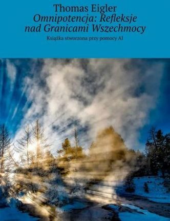 Omnipotencja: Refleksje nad Granicami Wszechmocy