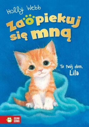 Zaopiekuj się mną. To twój dom, Lila epub Holly Webb - ebook - najszybsza wysyłka!