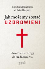 Zdjęcie Jak możemy zostać uzdrowieni. Uwolnienie drogą do uzdrowienia - Gostynin