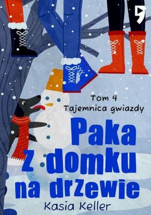 Paka z domku na drzewie. Tom 4: Tajemnica gwiazdy