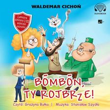 Zdjęcie Bombon, Ty rojbrze! (Cukierku, Ty łobuzie!)" - Warszawa