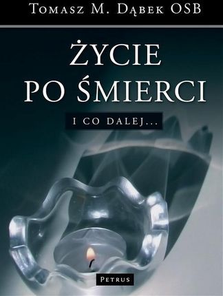 Życie po śmierci I co dalej