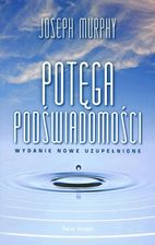Zdjęcie Potęga podświadomości (wydanie nowe uzupełnione) - Kamieńsk