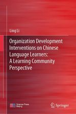 Organization Development Interventions on Chinese Language Learners: A Learning Community Perspective Li, Ling