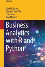 Business Analytics with R and Python Olson David R.