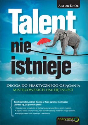 Talent nie istnieje. Droga do praktycznego osiągania mistrzowskich umiejętności. eBook.