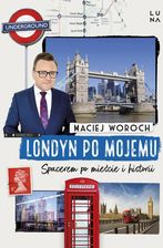 Zdjęcie Londyn po mojemu. Spacerem po mieście i historii - Prószków