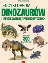 Zdjęcie Encyklopedia dinozaurów i innych zwierząt prehistorycznych - Opracowanie zbiorowe - Przemków