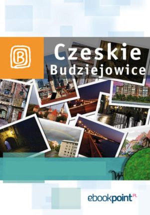 Czeskie Budziejowice. Miniprzewodnik. eBook.