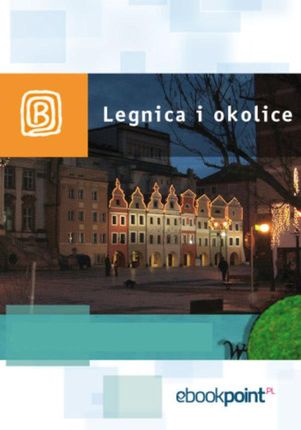 Legnica i okolice. Miniprzewodnik. eBook.