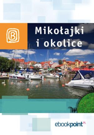Mikołajki i okolice. Miniprzewodnik. eBook.