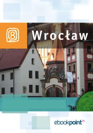 Wrocław i okolice. Miniprzewodnik. eBook.