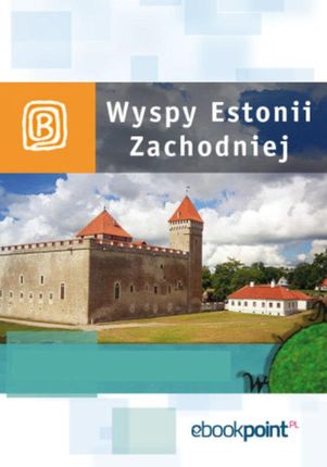 Wyspy Estonii zachodniej. Miniprzewodnik. eBook.
