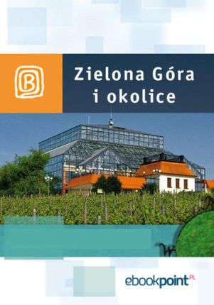 zielona Góra i okolice. Miniprzewodnik. eBook.
