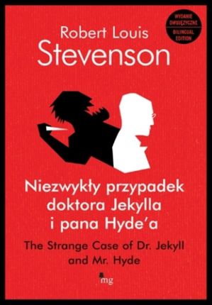 Dziwny przypadek doktora Jekylla i pana Hyde a.  The Strange Case of Dr. Jekyll and Mr. Hyde - wydanie dwujęzyczne (E-book)