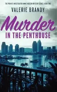 Murder in the Penthouse - Brandy Valerie