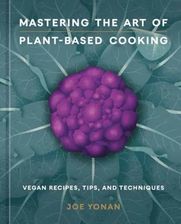 Zdjęcie Mastering the Art of Plant-Based Cooking Yonan, Joe - Warszawa